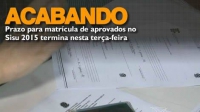 Prazo de matrículas para aprovados no Sisu termina nesta terça