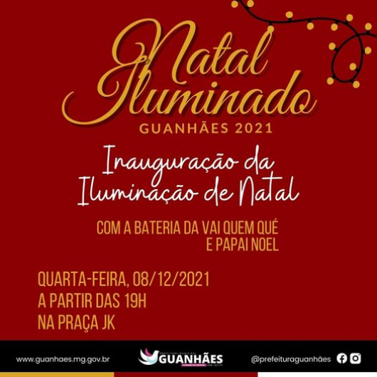 Hoje tem Inauguração da Iluminação de Natal em Guanhães!