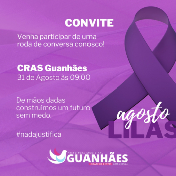 AGOSTO LILÁS: Município de Guanhães vai realizar roda de conversa aberta ao público