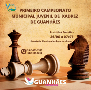 GUANHÃES: Inscrições para o Campeonato Municipal de Xadrez se encerram esta semana!