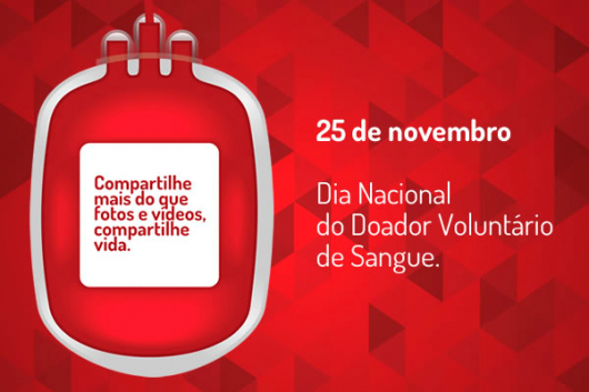 Hoje é Dia Nacional do Doador de Sangue