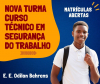E.E. Odilon Behrens est&aacute; com matr&iacute;culas abertas para curso T&eacute;cnico de Seguran&ccedil;a do Trabalho e Turmas EJA Ensino Fundamental