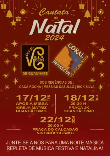 Nesta semana tem Cantata de Natal de Natal com a participação dos Corais Villa Lobos de Guanhães e Renascer de Virginópolis