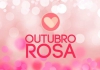 Campanha Outubro Rosa: Serro e Concei&ccedil;&atilde;o do Mato Dentro j&aacute; divulgam programa&ccedil;&atilde;o especial