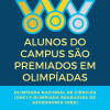 Alunos do IFMG - SJE s&atilde;o premiados em Olimp&iacute;adas Nacionais de Ci&ecirc;ncias e Astronomia