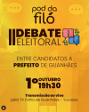 GUANHÃES: 2º Debate Eleitoral do POD da Filó acontece nesta terça-feira, 1º de outubro