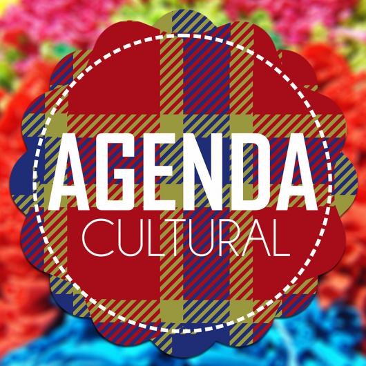 Confira as atrações da nossa Agenda Cultural para seu final de semana