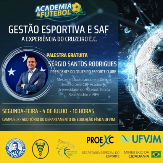 ESPORTE: Projeto da UFVJM vai receber presidente do Cruzeiro para palestra sobre gestão esportiva