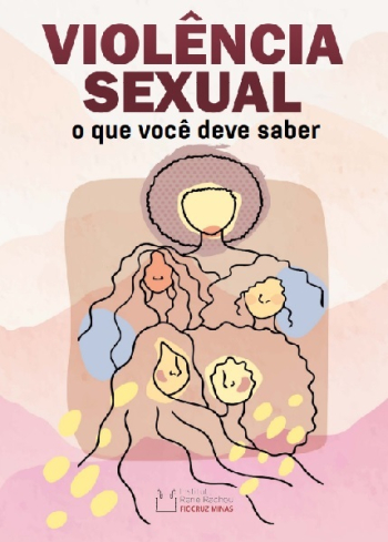 Minas lança cartilha para fortalecer o enfrentamento à violência sexual