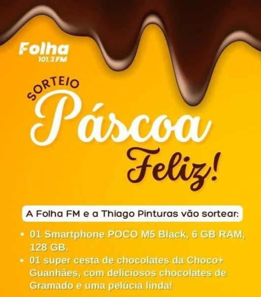 Participe da Promoção Páscoa Feliz e concorra a um super smatphone e uma linda cesta de chocolates!