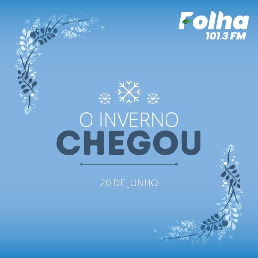 Inverno 2024 chega com previsão de temperaturas baixas