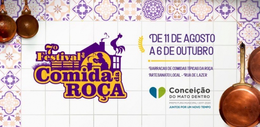 Conceição do Mato Dentro anuncia a 7ª Edição do festival “Comida de Roça”