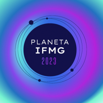 Planeta IFMG abre inscrições gratuitas e divulga programação
