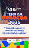 &ldquo;Perspectivas acerca do envelhecimento na sociedade brasileira&rdquo;: Tema da reda&ccedil;&atilde;o do Enem ajuda a debater etarismo, dizem educadores