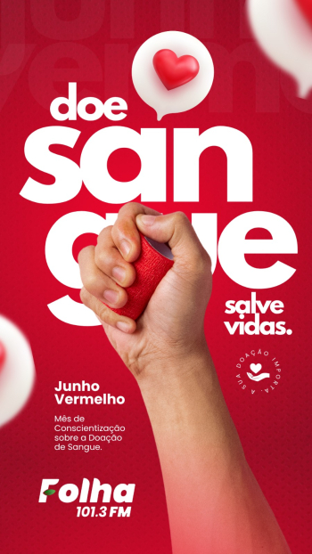 Junho Vermelho: Doe sangue, salve vidas!