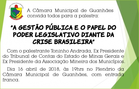 Hoje é dia de palestra na Câmara Municipal de Guanhães