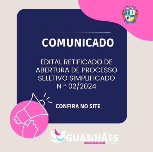 Município de Guanhães divulga edital retificado de abertura de processo seletivo simplificado