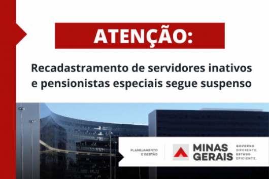 Recadastramento anual obrigatório de pensionistas especiais e inativos de Minas Gerais é retomado em abril