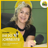 07 DE ABRIL, DIA DO JORNALISTA!