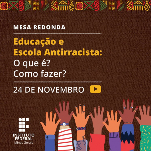 CONSCIÊNCIA NEGRA: IFMG vai instituir Núcleo de Estudos Afro-Brasileiros e Indígenas em todos os campi da instituição