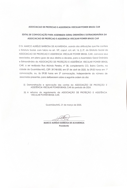 EDITAL DE CONVOCAÇÃO PARA ASSEMBLÉIA GERAL ORDINARIA E EXTRAORDINÁRIA DA ASSOCIAÇÃO DE PROTEÇÃO E ASSISTÊNCIA VEICULAR POWER BRASIL CAR