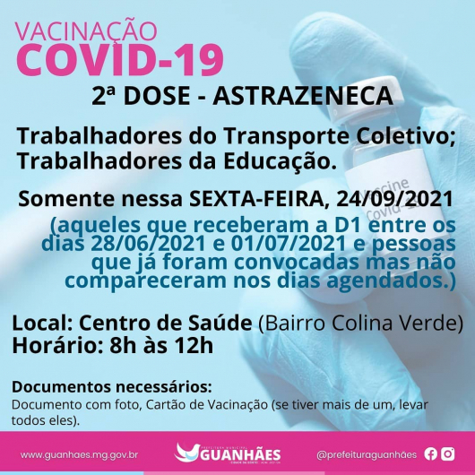 IMUNIZAÇÃO CONTRA A COVID: Trabalhadores da Educação e do Transporte Coletivo que tomaram a 1ª dose da AstraZeneca entre os dias 28 de junho e 1º de julho, vão receber 2ª dose somente nesta sexta