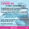 IMUNIZAÇÃO CONTRA A COVID: Trabalhadores da Educação e do Transporte Coletivo que tomaram a 1ª dose da AstraZeneca entre os dias 28 de junho e 1º de julho, vão receber 2ª dose somente nesta sexta