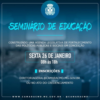 Conceição do Mato Dentro: Câmara Municipal realiza Seminário sobre Educação