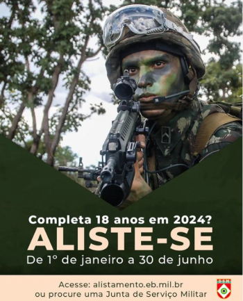 ATENÇÃO JOVENS DO SEXO MASCULINO QUE COMPLETAM 18 ANOS EM 2024: Período de Alistamento Militar já está aberto!
