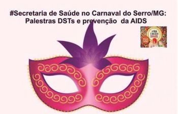 Carnaval com saúde: Serro promove hoje palestra sobre “DSTs, a prevenção é o melhor remédio”