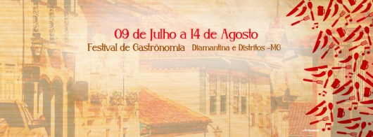 Resgatando tradições: De julho a agosto, Diamantina e Distritos participam do Festival de Gastronomia 2016