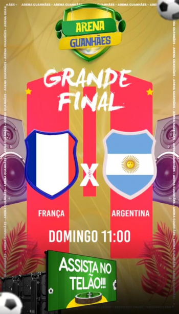 FRANÇA X ARGENTINA: Final da Copa em Guanhães terá transmissão ao vivo na Arena Guanhães e shows após o jogo